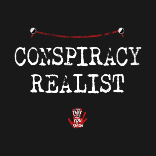 Conspiracy Realist T-Shirt