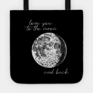 Love You To The Moon And Back Tote