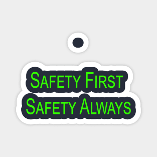 safety first Magnet