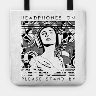 Headphones On - Please Stand By Tote