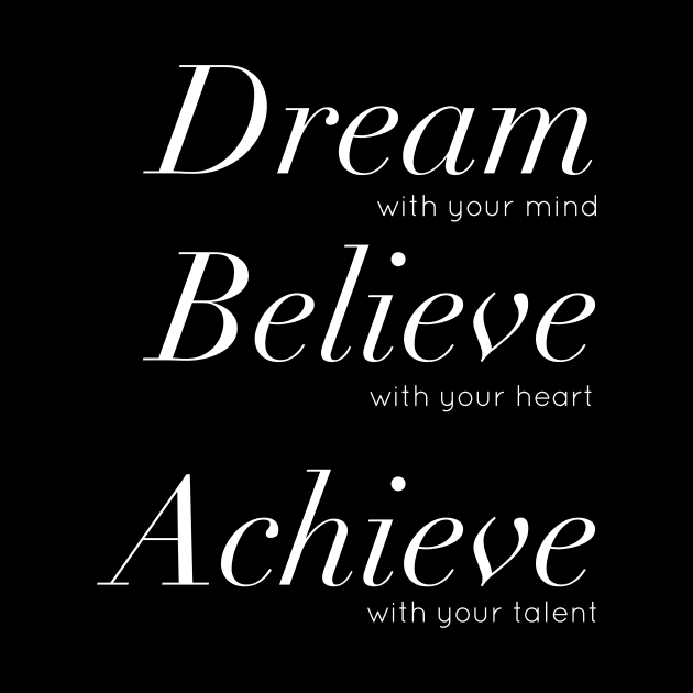 Dream Believe Achieve Motivational Message by CoastalDesignStudios