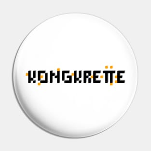 KONGKRETTE black banner Pin