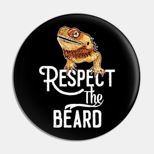 Respect The Beard - Bearded Dragon Owner Pin