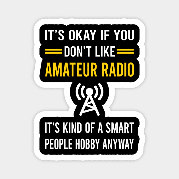 Smart People Hobby Amateur Radio Ham Radio Magnet by Good Day