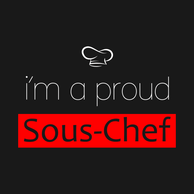 i'm a proud sous chef by thisiskreativ