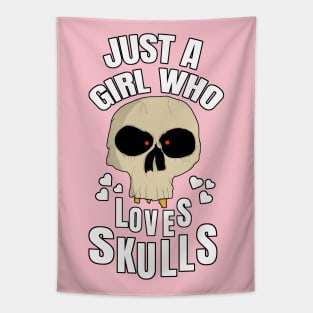 Just A Girl Who Loves Skulls Tapestry