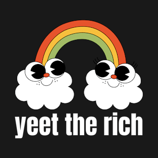 Happy Little Rainbow Yeet The Rich T-Shirt