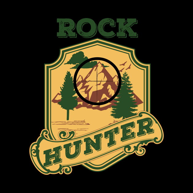 Rock Hunter- Geology- Rockhound by Crimson Leo Designs