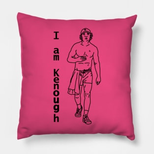 I am Kenough says Jeremy in Micro Shorts Funny Memes Pillow