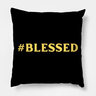 Hashtag Blessed | Christian Pillow