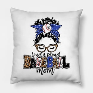 Loud And Proud Baseball Mom Messy Bun Leopard Baseball Mom Mother's Day Pillow