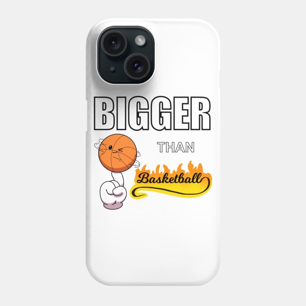 Bigger Than Basketball Phone Case by TheMaskedTooner