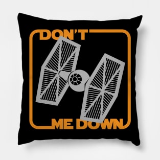 Don't TIE me down Pillow