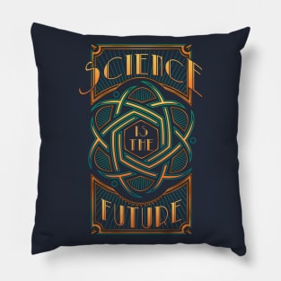 Science Is The Future Pillow