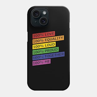 100 Love Equality Loud Proud Phone Case