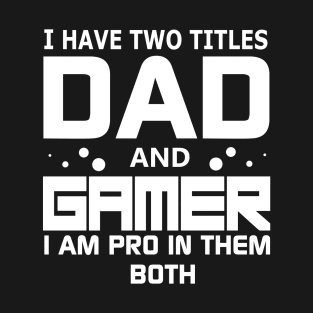 gamer dad T-Shirt