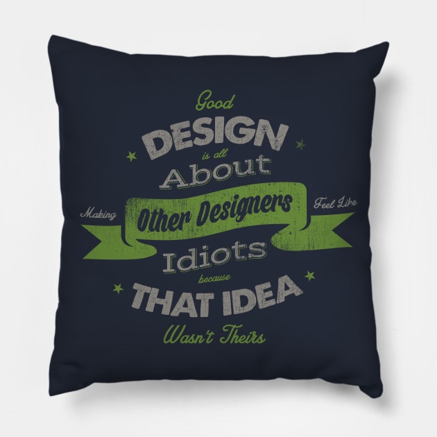 GOOD DESIGN Pillow by snevi