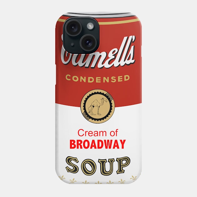 Camell’s Cream of BROADWAY Soup Phone Case by BruceALMIGHTY Baker