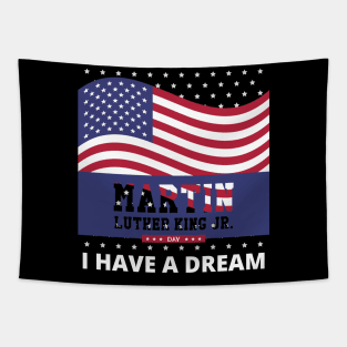 Martin Luther King Jr. Day I Have a Dream MLK Day Tapestry