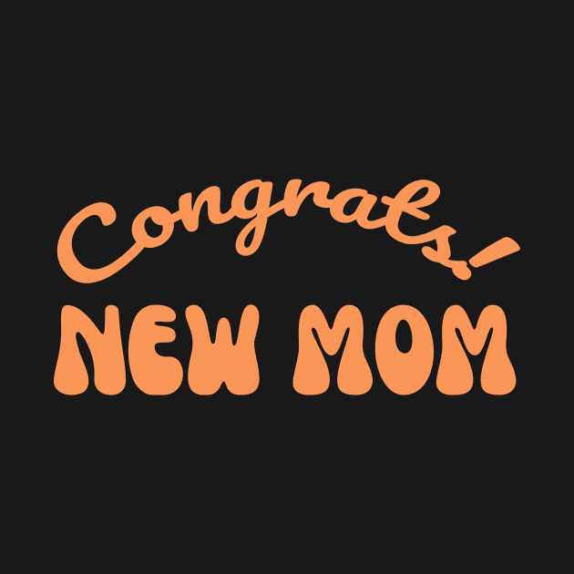 Congrats New Mom by AvocadoShop