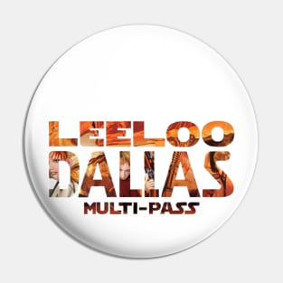 Leelo Dallas Pin