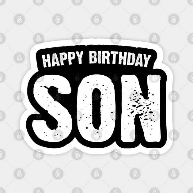 Happy birthday son Magnet by Emma