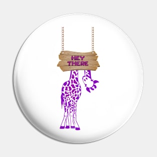 Hey There Silly Purple Giraffe Pin