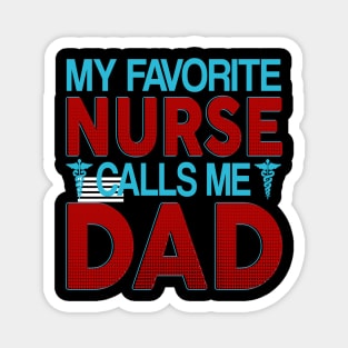 my favorite nurse calls me dad Magnet