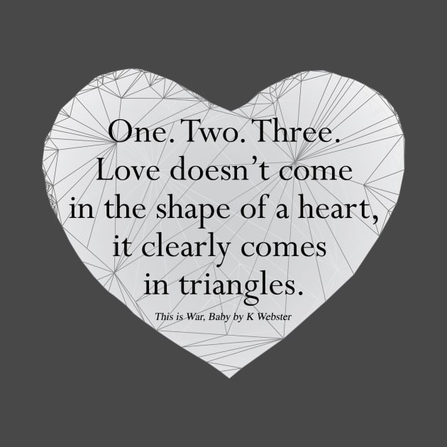 Love comes in triangles... by KWebster1