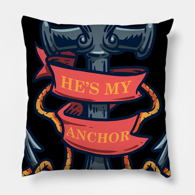 He is My Anchor Sail Motif Boat Sailing Love Pillow by skaterly