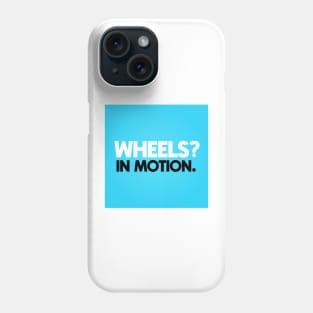 Wheels In Motion Phone Case