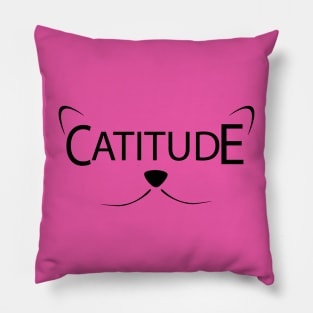 Catitude Gatitud style design Pillow