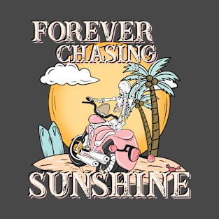 Forever Chasing Sunshine T-Shirt