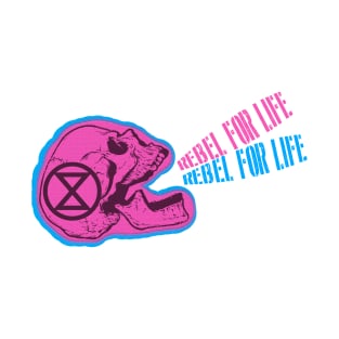 rebel for life T-Shirt