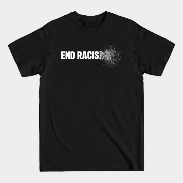 Disover End Racism with a "Snap" - End Racism - T-Shirt