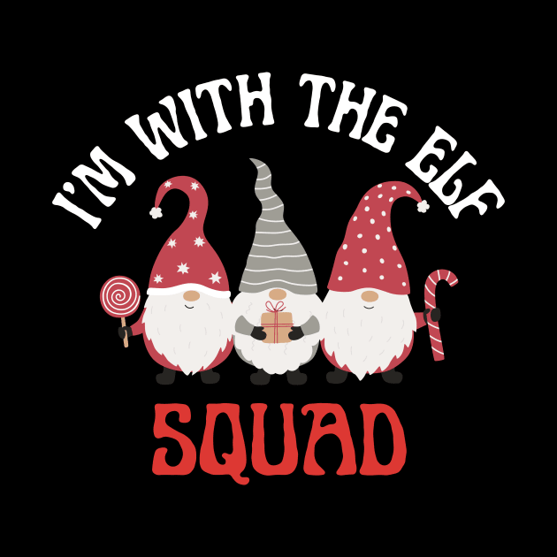 I'm With The Elf Squad by NICHE&NICHE