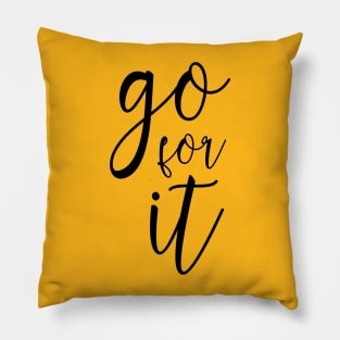 Go for it Pillow