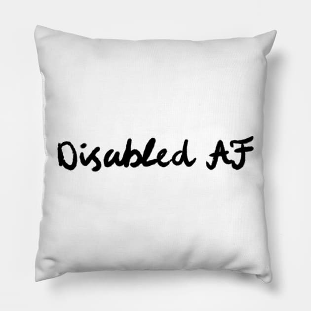 Disabled AF black font Pillow by Dissent Clothing