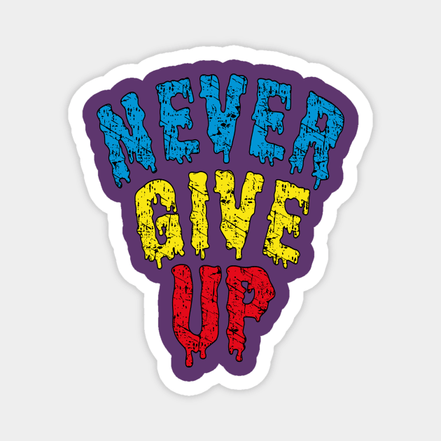 NEVER GIVE UP Magnet by Mahmoud