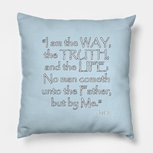 I am the Way Jesus Quote Pillow