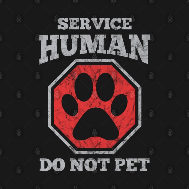 Service Human Do Not Pet Shirt by trendst