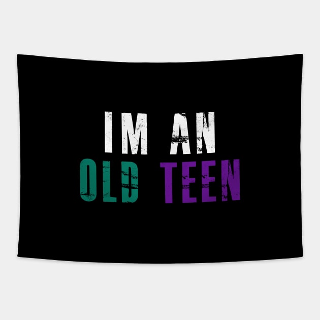 I'M AN OLD TEEN COLORFUL SENIORS - I'M YOUNG BY HEART Tapestry by mangobanana