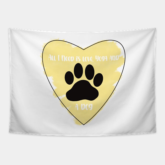 Yellow All I Need Is Love, Yoga, and a Dog quote Tapestry by Jennggaa