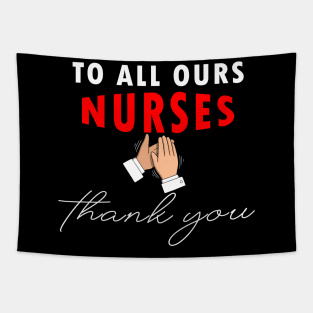 To all ours nurses thank your gift Tapestry