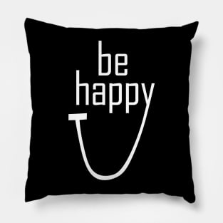 POSITIVE MINDSET: BE HAPPY Pillow