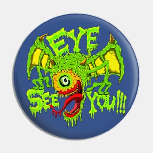 Eye See You!!! Pin