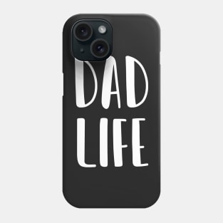 Dad Life Phone Case