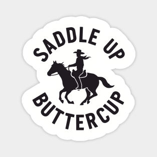 Saddle Up Buttercup Western Cowboy Riding Horse Magnet
