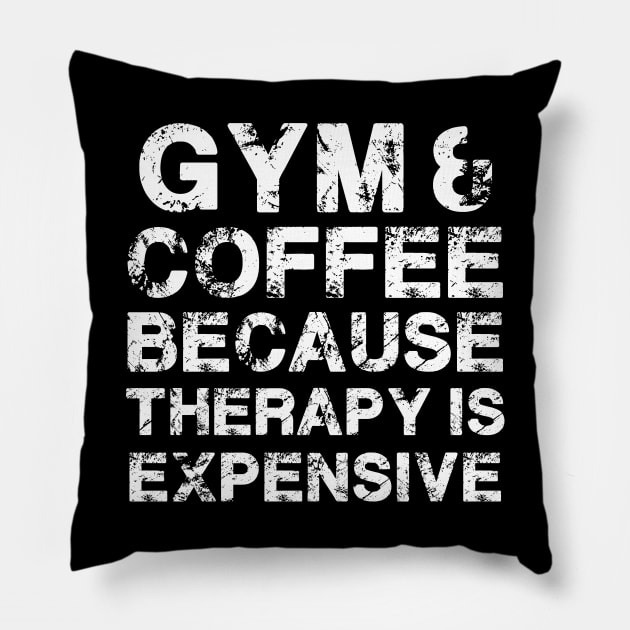 Gym & Coffee Gym Quote Gym Therapy Gym Humor Gym Rats Gym Pillow by MerchBeastStudio