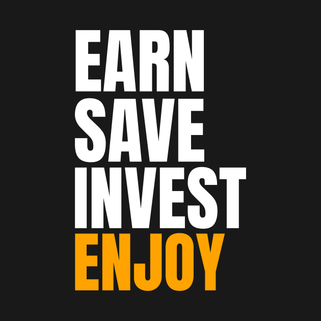 Earn Save Invest Enjoy Investing by OldCamp